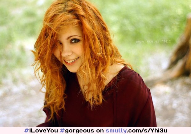 #gorgeous #redhead #redhair #cute #cutegirl #prettyface #ILoveYou