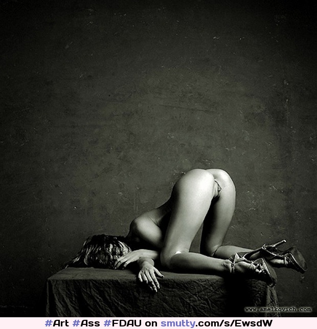#Art #Ass #FDAU #Amelkovich #HeelsOnly #BlackAndWhite #Heels #PSFB #Pussy #AssUp #AssInTheAir #Erotic #Pedestal #mysterious #Dark #Gorgeous