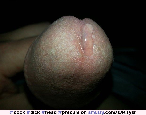 #cock #dick #head #precum #dripping #hot #sexy #naked #cum #cumshot #cumming #masturbation #messy #hard