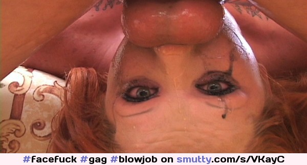 #facefuck #gag #blowjob #messy #slut #ballsdeep