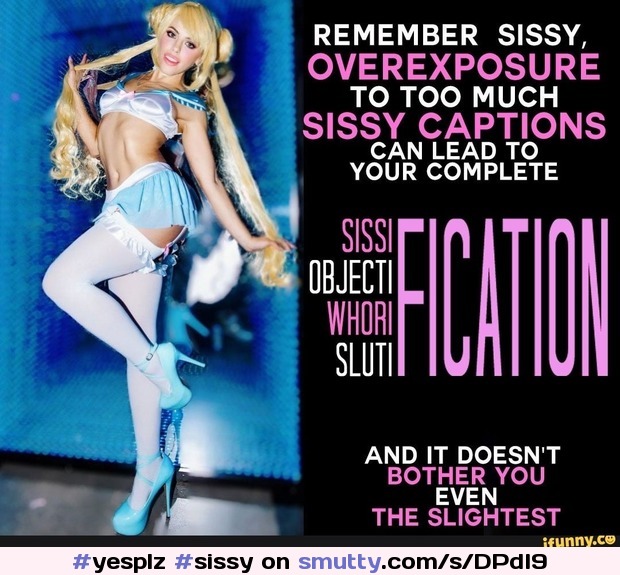 #yesplz #sissy