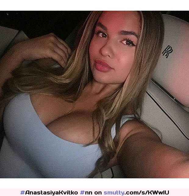 #AnastasiyaKvitko #nn #nonnude #instagram #selfie #selfshot #boobs #tits #bigboobs #bigtits #hugeboobs #hugetits #nicerack #busty 