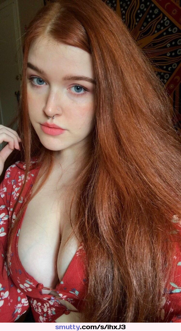 #redhead #nn #cleavage #tits #bb #firmTits #young #beautiful #pierced #eyes #amateur #selfShot #hot #sexy