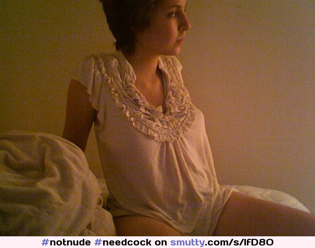 #notnude #needcock #selfie #slut #whore #skank #dirtbag #amateur #cumdump #spraymewithcum