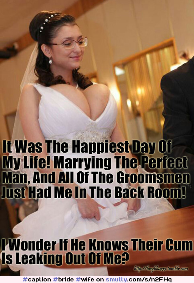 Original Captions : #caption #bride #wife #caption #wedding #cheating #cuckold