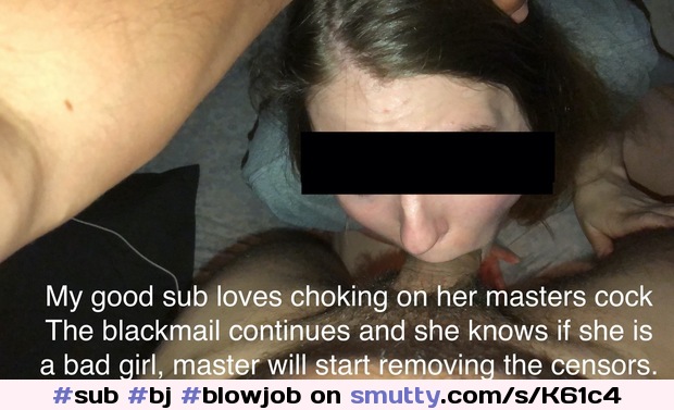 #sub #bj #blowjob #blackmail #whore #submissive #caption #deepthroat