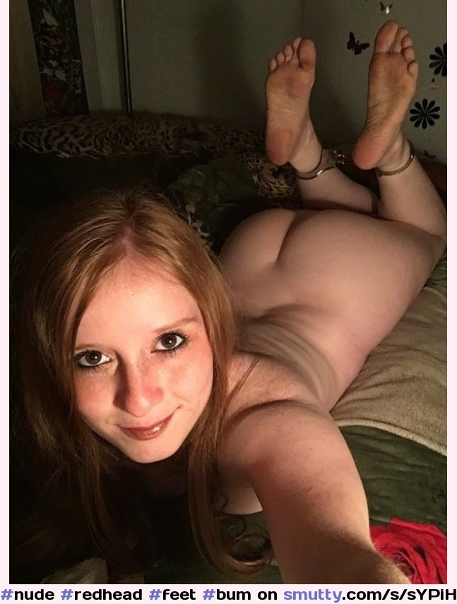 #nude #redhead #feet #bum #ass #cuffs #smile #eyescontact #eyecontact #eyeslookingup #selfie