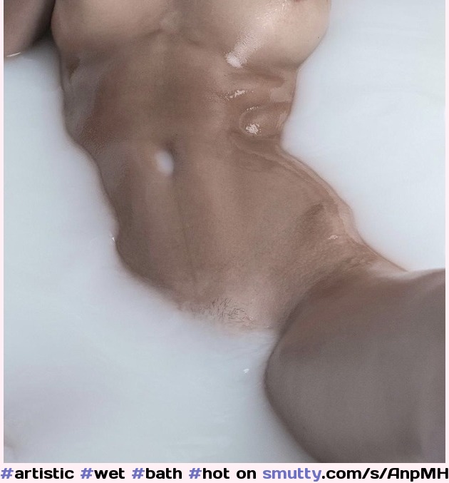 #artistic#wet#bath#hot#sensual#sexy#athletic#body
