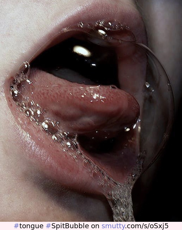 #tongue
#SpitBubble