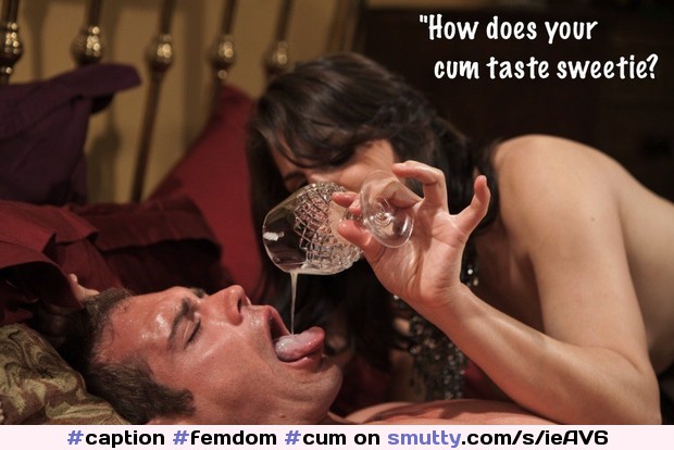 #femdom #cum #CumInGLass #cumfeeding #cumeating #caption