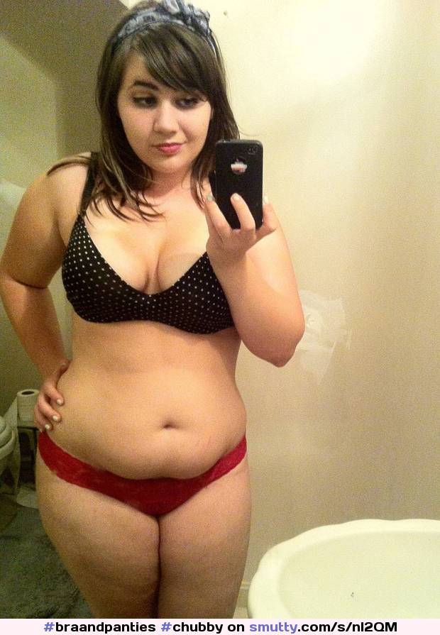#chubby #selfie #braandpanties