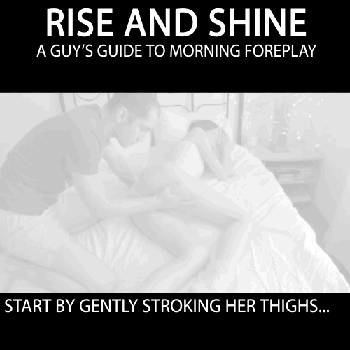 Rise And Shine: A Guy’s Guide To Morning Foreplay #guy's_guide_1