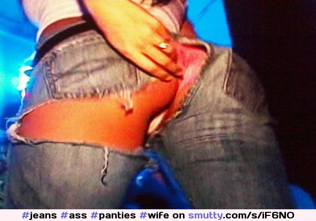 An image by Akakooni: Wifeys fuck me jeans | #ass#panties#wife#wifey#hotwife#married#weddingring#slutwife#pantyshot#booty#wifesass#jeans