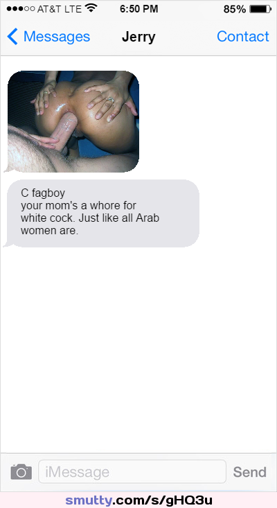 Jerry fucked my mom's ass
#interracial #Arab #whitecock #Arabslut #mom #mommy #cuckold #textmessage #incest #raceplay #anal