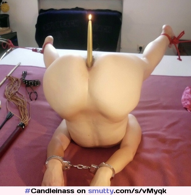 #Candleinass #handcuffed #tied #cunt #slut #abused