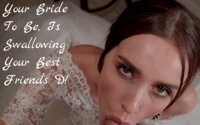 #bride#wedding#cheating#Cheatingwife#bestman#blowjob#head#eyecontact#captions#HusbandsBestfriend#coldfeet#weddingdress