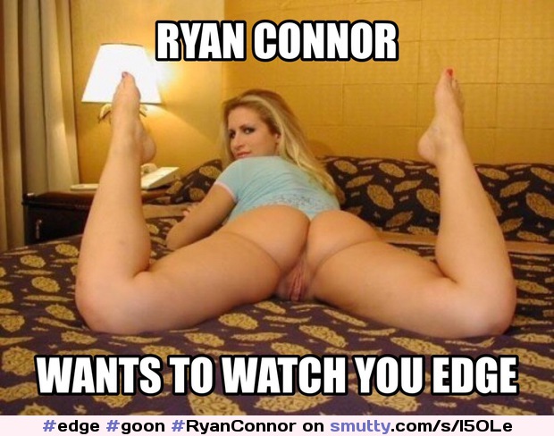 #edge #goon #RyanConnor