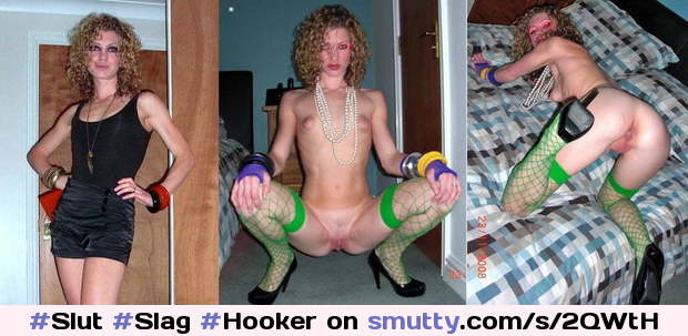 #Slut #Slag #Hooker #Escort #Chav #Prostitute #Fishnets