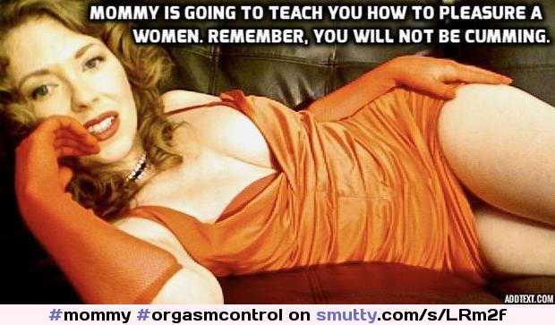 #mommy #orgasmcontrol #mistresst #teaseanddenial #lessonsfrommommy