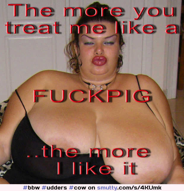 Whore Pig Anna #bbw #udders #cow #captions #pig #whore #caption #moo #degrading #exposed #fuckpig #trash #humiliating