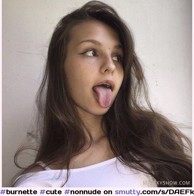 #burnette #cute #nonnude #sexy #teen #young #tounge #toungeout
