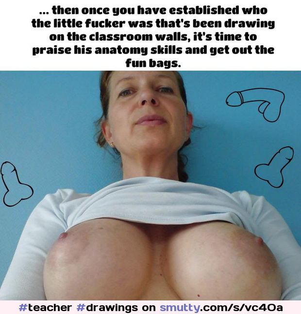 Teachers know a good thing when they see one... #teacher#drawings#bigtits