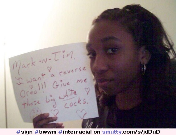 #sign #bwwm #interracial #bwclover #sheloveswhiteboys #comeandgetit #ebonyteen #inheat #SheDontFuckBlackGuys