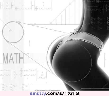 #math #ass #butt #blackandwhite