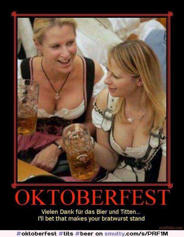 #oktoberfest #tits #beer 