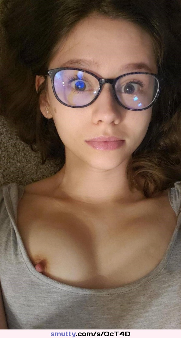 #startled, #selfie, #nerdysexy, #glasses, #adorable, #titsout, #toocute, #wideeyed