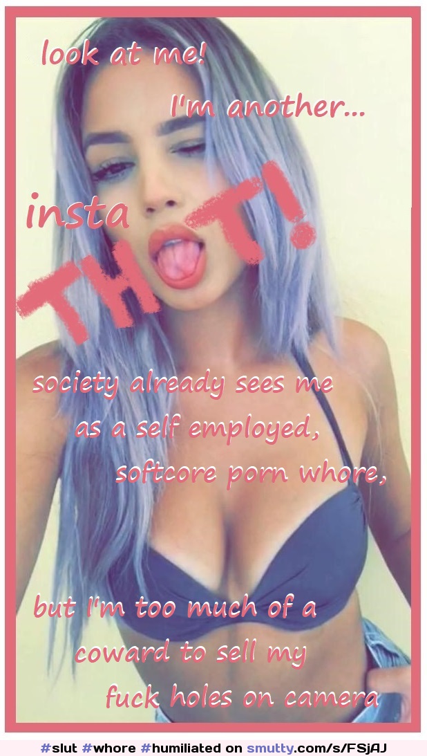 #slut #whore #humiliated #degraded #model #instahoe #instathot #thot #tongue #caption #coward
