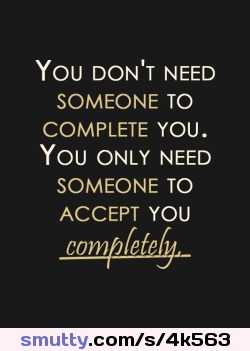 #caption #someone #acceptance #complete