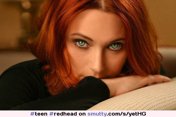 #teen #redhead #greeneyed