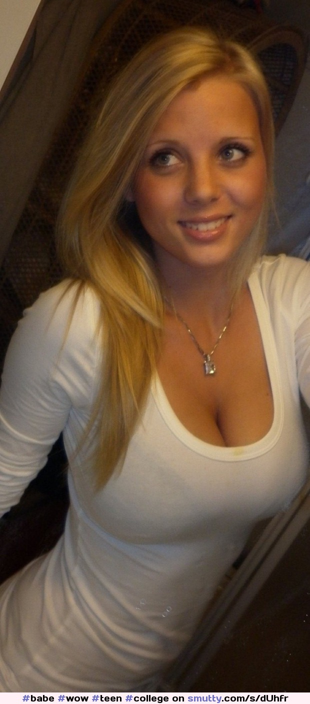 #babe #wow #teen #college #cute #selfie #selfpic #mirror #blonde #tits  #gorgeous