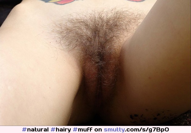 #natural #hairy #muff #bush #hairypussy #prettypusy