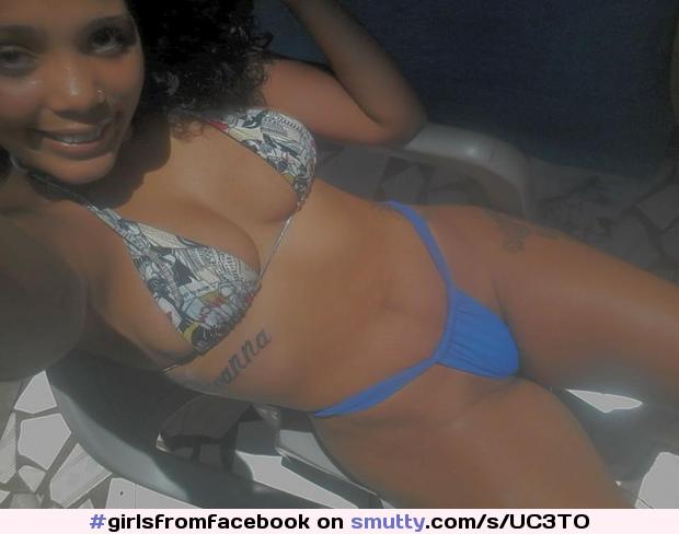 #girlsfromfacebook #bikini #brazilian #gstring #pussy #ebony #boobs #tattoo #selfie