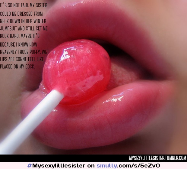 #Mysexylittlesister #sister #Brother #incest #siblings #BrotherSister #lips #wet #lollipop #sexy