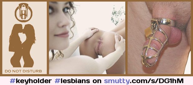 #keyholder #lesbians #sexslave #fake #femdom #caption #mistress #aslick #chastity