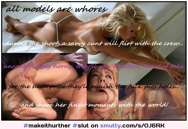 #makeithurther #slut #whore #humiliated #degraded #used #abused #rough #model #rolemodel