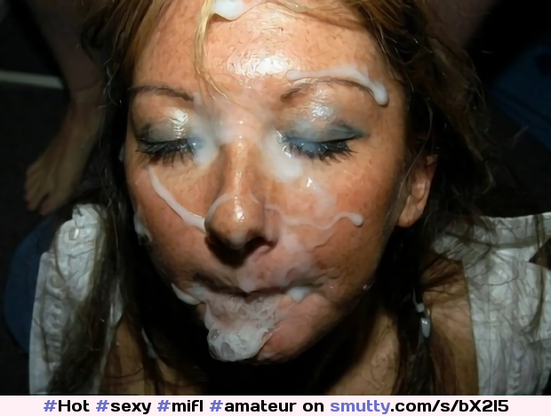 #Hot#sexy#mifl#amateur#cumshot#cum#facial#bukkake#cumslut#cumface#cumonface#jizz#sperm