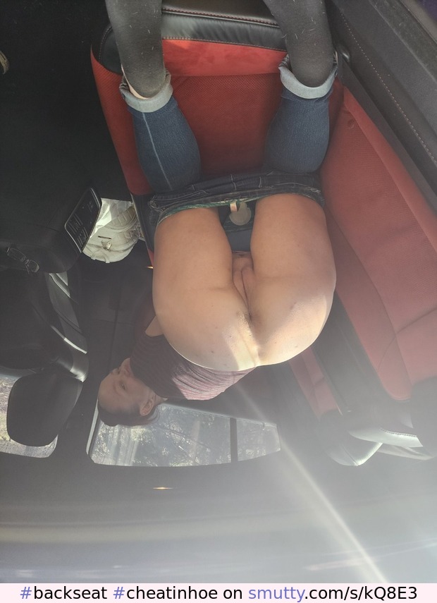 #backseat #cheatinhoe #bootycall #bigbooty