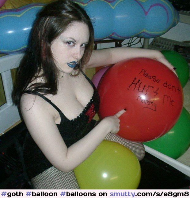 #goth #balloon #balloons #looner #whoisshe #morepicsplease