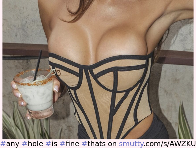 Margaritas? Happy Hour! #any #hole #is #fine #thats #what #she #said #after #two #margaritas #she #turns #into #a #real #slut #nn #boobs
