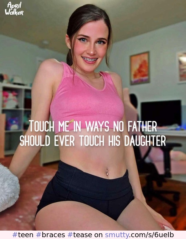 #teen #braces #tease #daddy #daughter #daddydaughter #incest #taboo #family