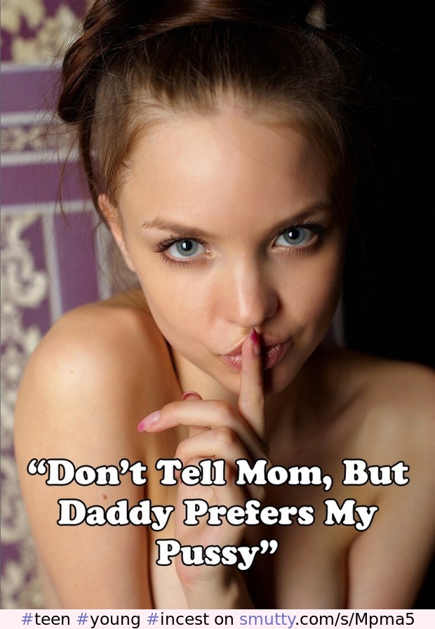 #teen #young #incest #taboo #family #daddy #daughter #daddydaughter #ddlg