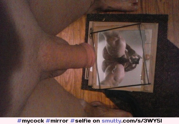 #mycock #mirror #selfie #amateur #POV