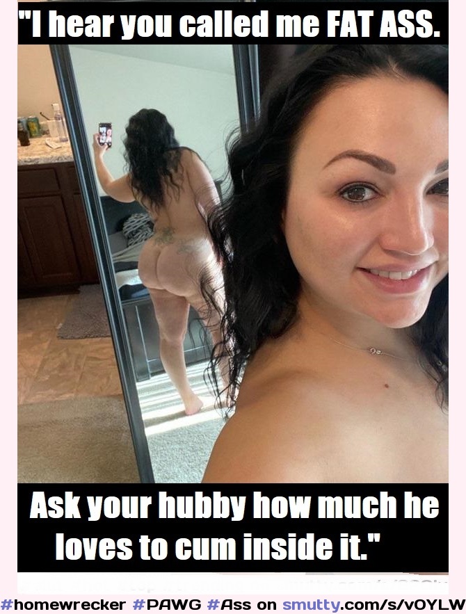 #homewrecker,cheating #PAWG #Ass #MeanCaptions #MeanBitches