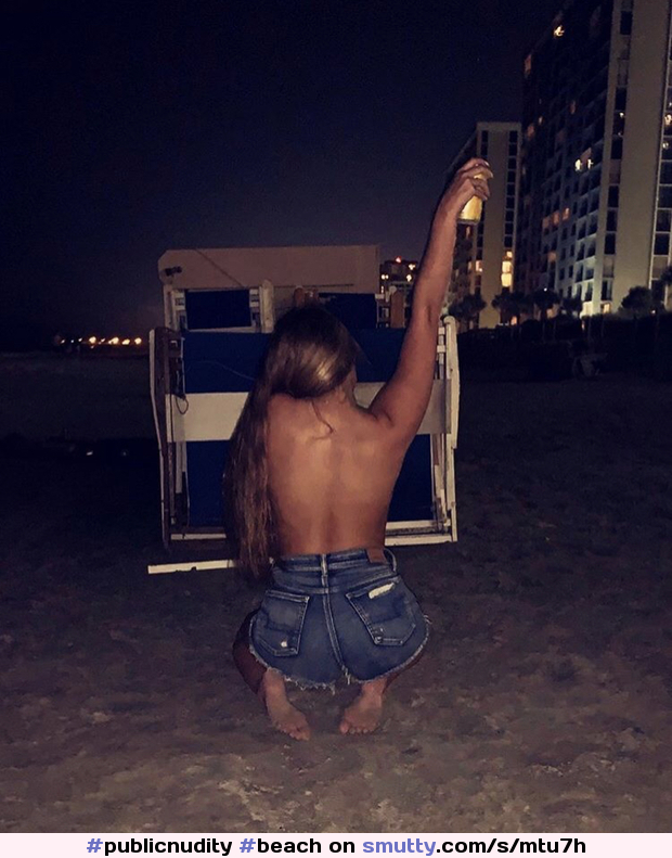 #publicnudity #beach #topless #drunk #waitingforcock