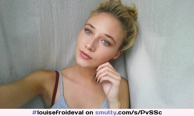 #louisefroideval#blonde#teen#sexy#nonnude#sweet#hot#cute#pretty#lovely#eyes#18#face