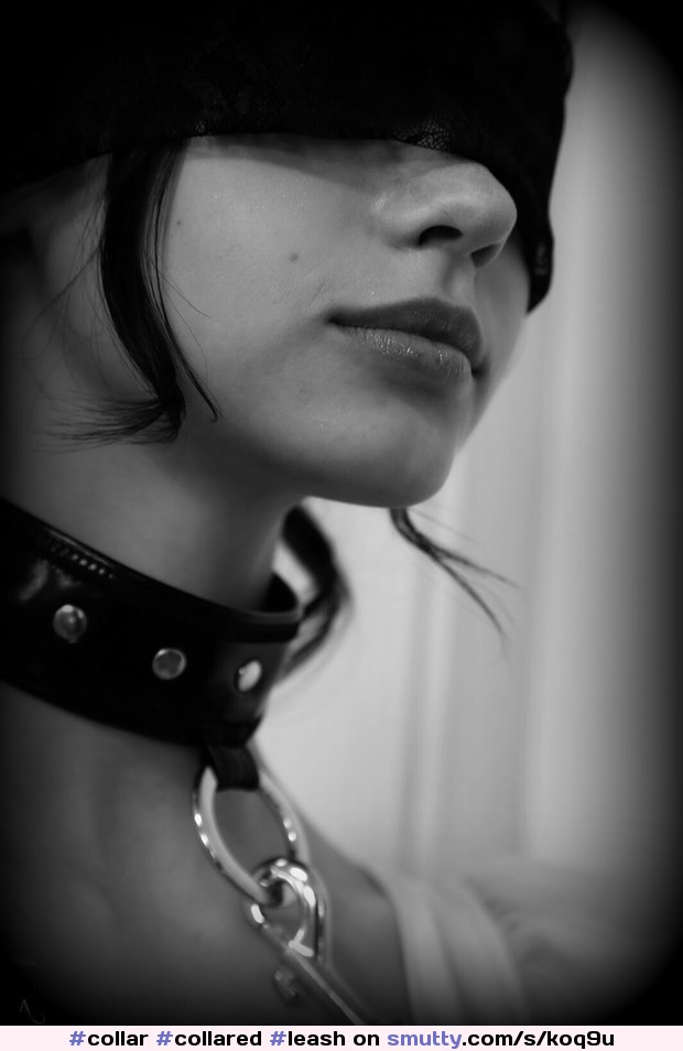 #collar #collared #leash #leashed #blindfold #blindfolded #BlackAndWhite #submissive #submissivegirl